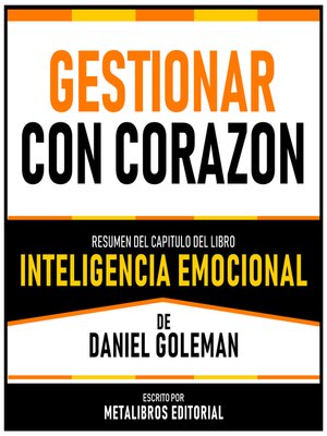 cover image of Gestionar Con Corazon--Resumen Del Capitulo Del Libro Inteligencia Emocional De Daniel Goleman
